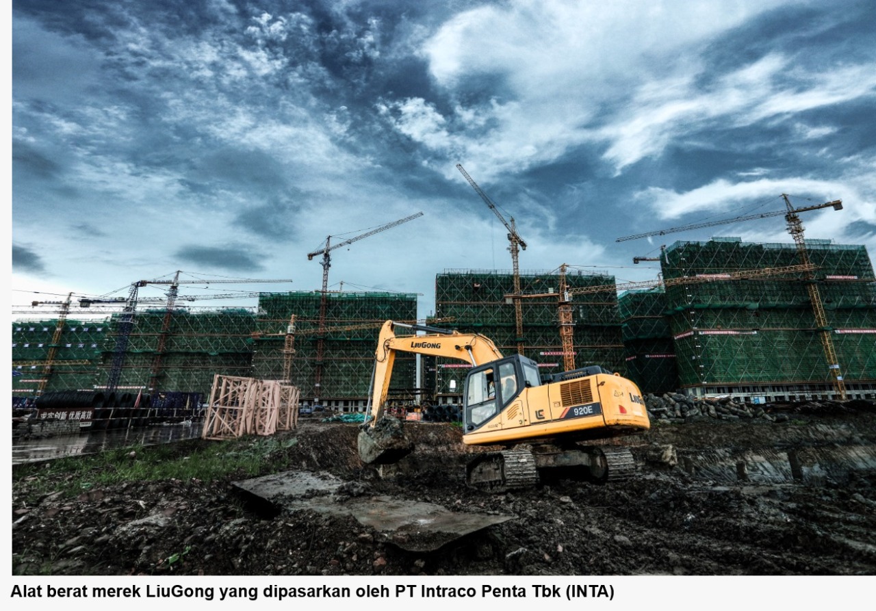 Perkuat Lini Alat Berat, Intraco Penta (INTA) Gandeng Principal Baru Asal Tiongkok