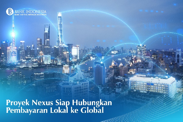 Blueprint Rampung, Nexus Siap Sambungkan Pembayaran Lokal ke Global