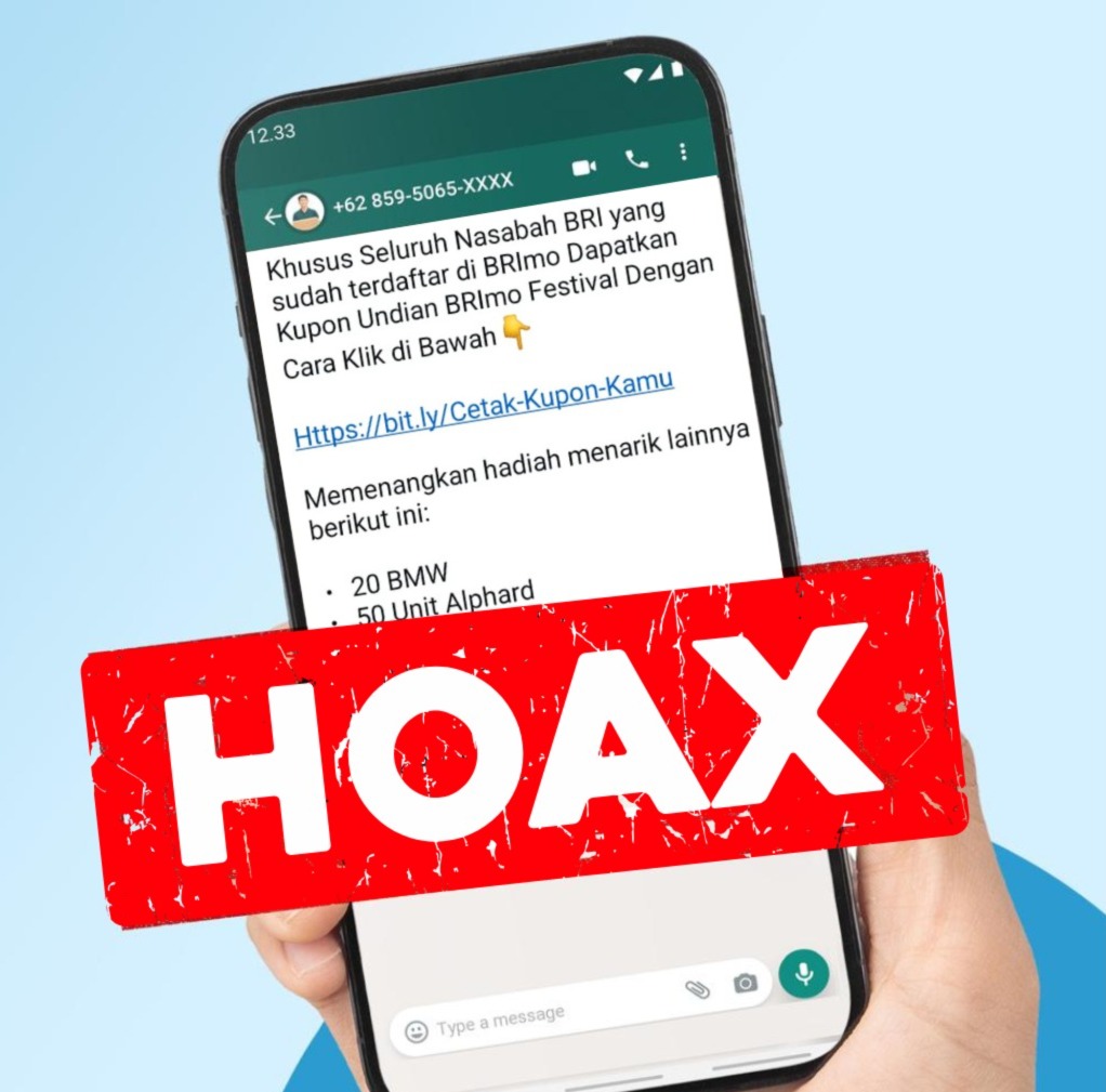 PT Bank Rakyat Indonesia (Persero) Tbk atau BRI mengimbau masyarakat untuk lebih waspada terhadap maraknya modus penipuan digital yang memanfaatkan tautan palsu. BRI Imbau Masyarakat Waspada Bahaya Klik Tautan Palsu