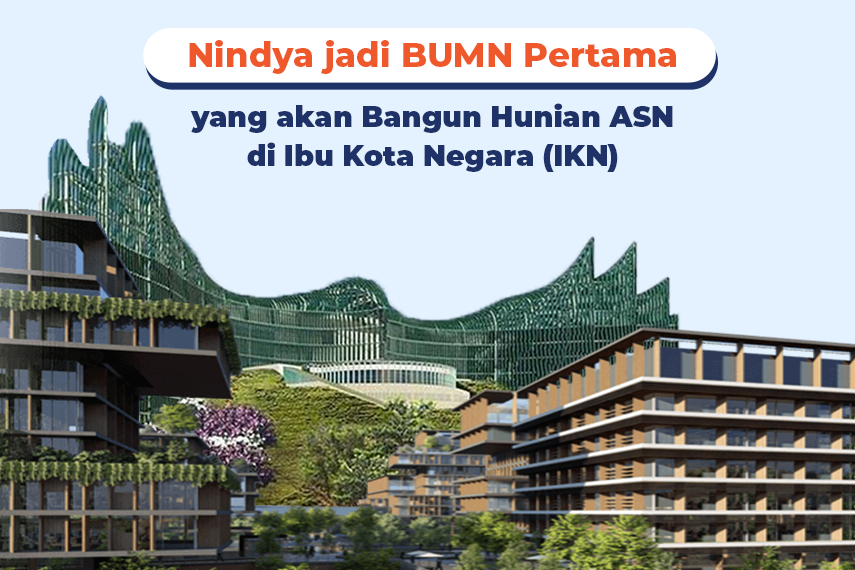 Nindya Karya Akan Jadi BUMN Pertama yang Bangun Hunian ASN di IKN